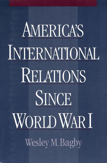 America's International Relations since World War I