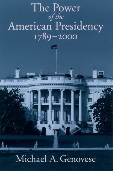 Power of the American Presidency, The