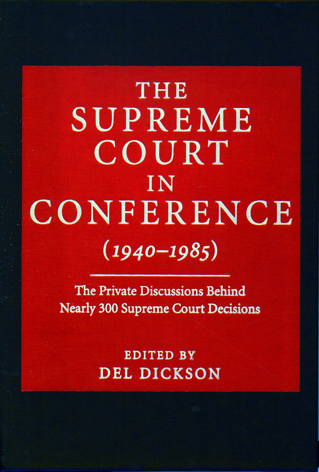 Supreme Court in Conference (1940-1985), The