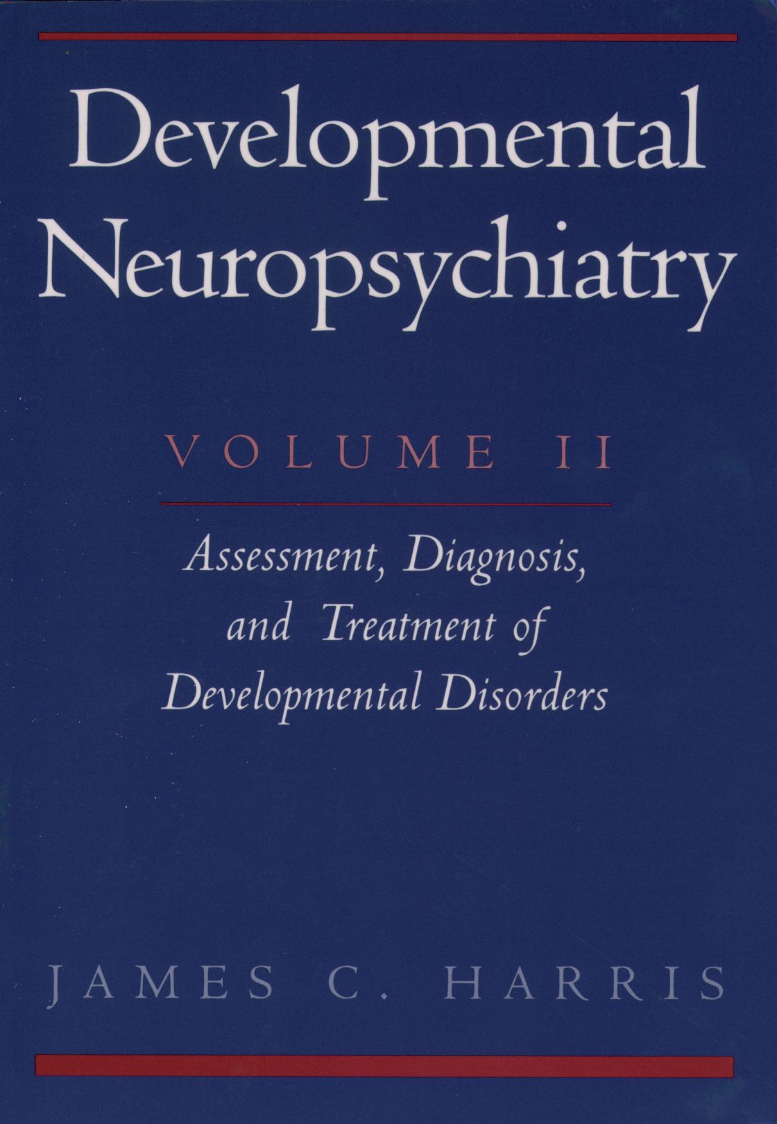 Developmental Neuropsychiatry: Volume 2
