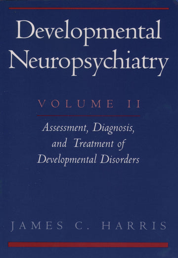 Developmental Neuropsychiatry: Volume 2