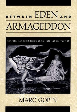 Between Eden and Armageddon