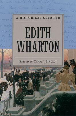 Historical Guide to Edith Wharton, A