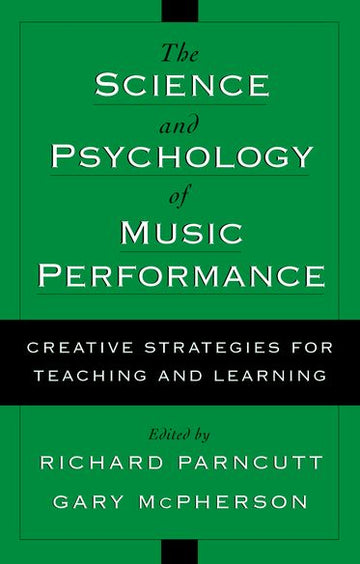 Science And Psychology Of Music Performance, The