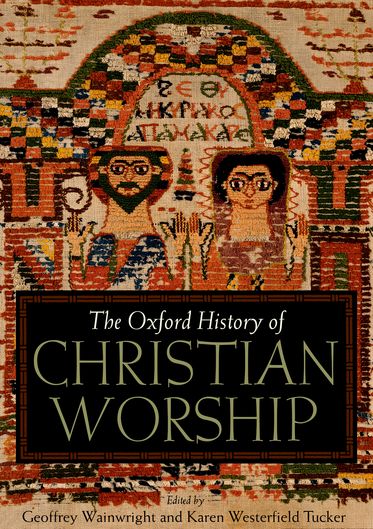 Oxford History of Christian Worship, The
