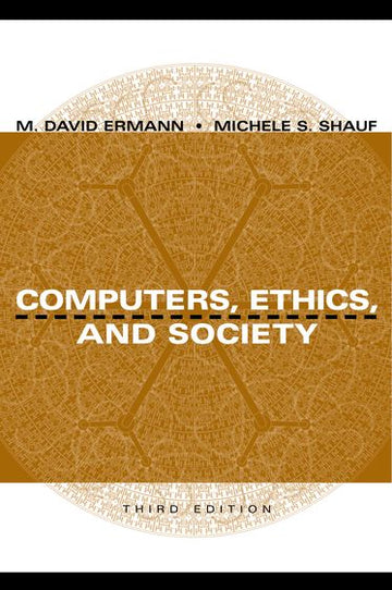 Computers, Ethics, and Society