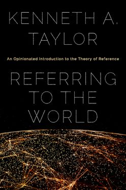 Referring to the World An Opinionated Introduction to the Theory of Reference