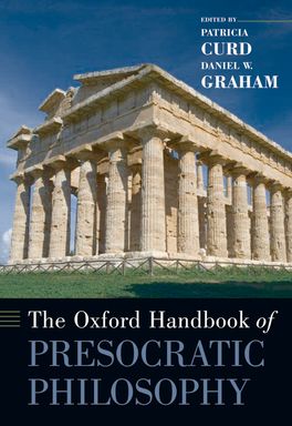 Oxford Handbook of Presocratic Philosophy, The