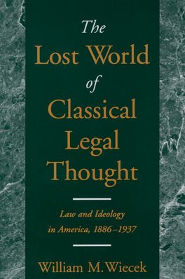 Lost World of Classical Legal Thought, The