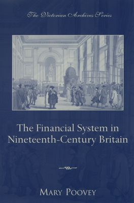 Financial System in Nineteenth-Century Britain, The