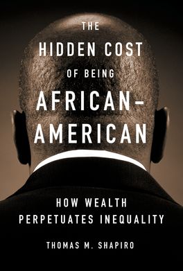Hidden Cost of Being African American, The