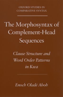Morphosyntax of Complement-Head Sequences, The