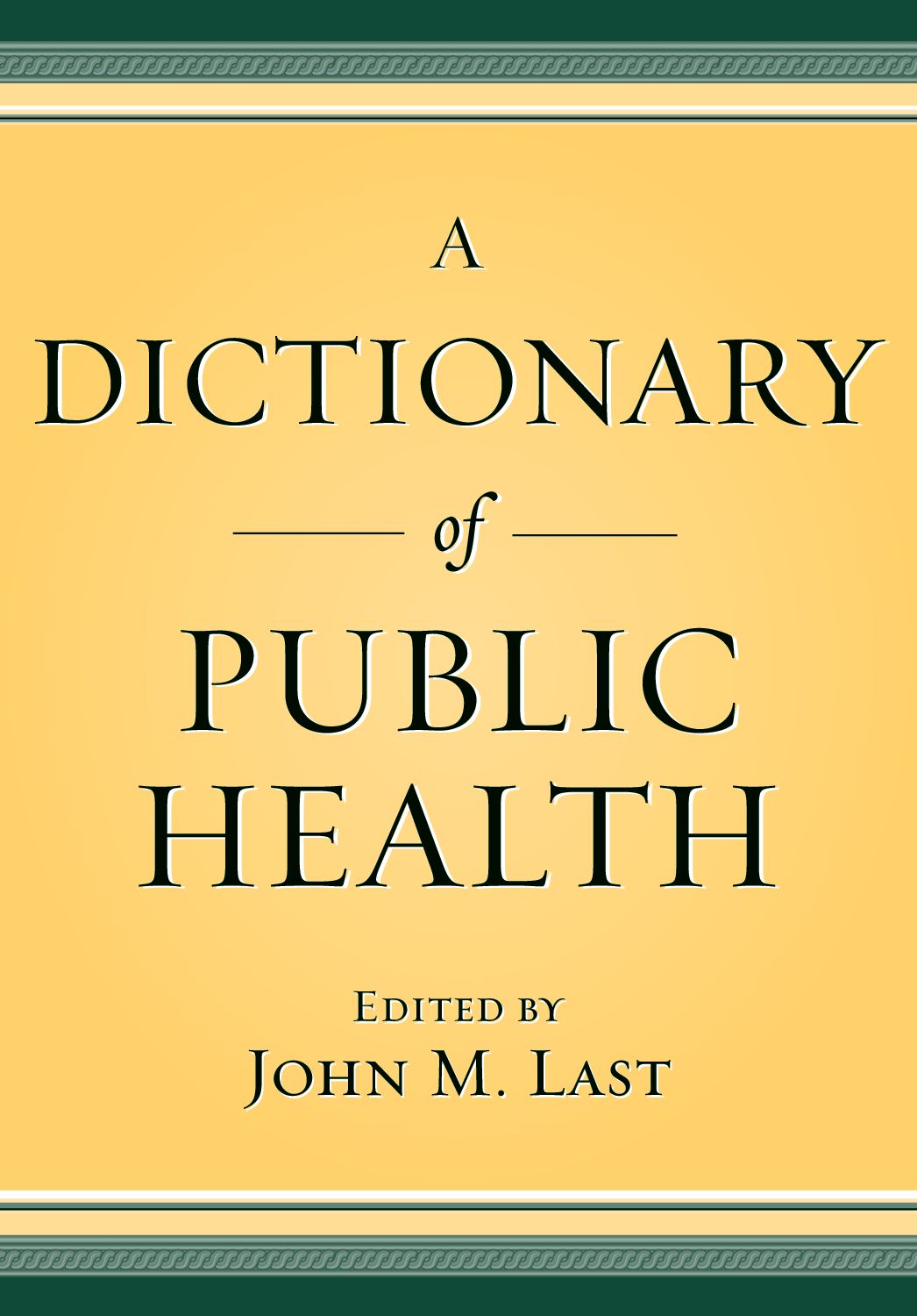 Dictionary of Public Health, A