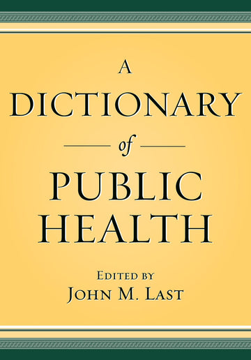 Dictionary of Public Health, A