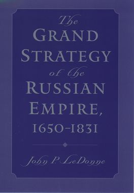 Grand Strategy of the Russian Empire, 1650-1831, The