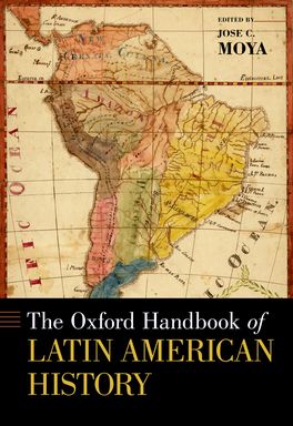 Oxford Handbook of Latin American History, The