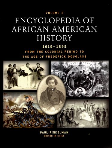 Encyclopedia of African American History, 1619-1895