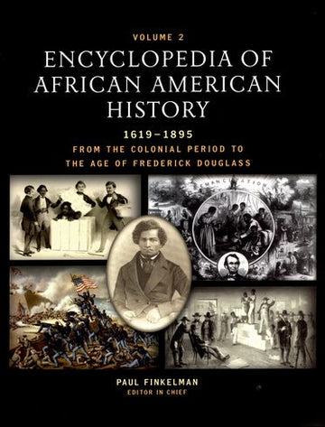 Encyclopedia of African American History, 1619-1895