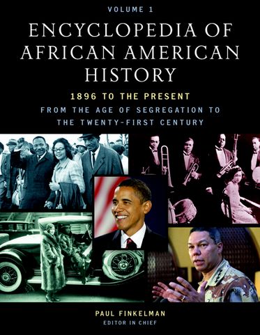 Encyclopedia of African American History, 1896 to the Present