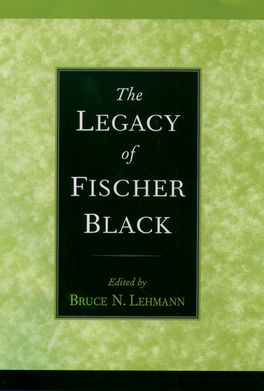 Legacy of Fischer Black, The