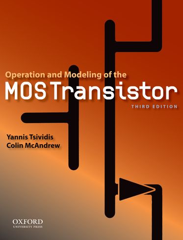 Operation and Modeling of the MOS Transistor