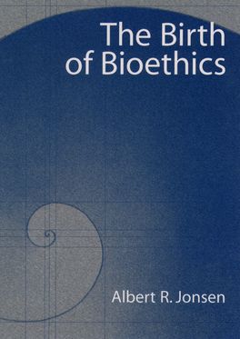 Birth of Bioethics, The