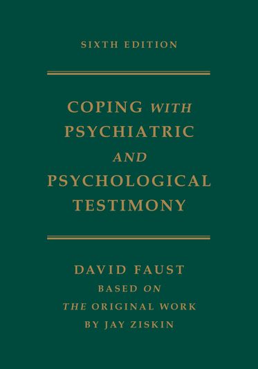 Ziskin's Coping with Psychiatric and Psychological Testimony