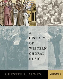 History of Western Choral Music, Volume 1, A