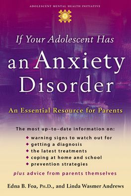 If Your Adolescent Has an Anxiety Disorder