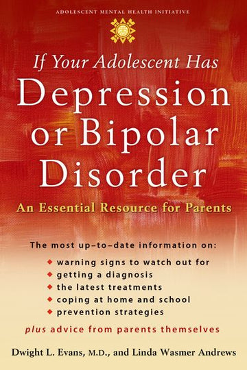 If Your Adolescent Has Depression Or Bipolar Disorder