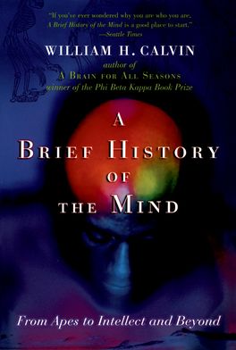 Brief History of the Mind, A