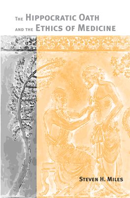 Hippocratic Oath and the Ethics of Medicine, The