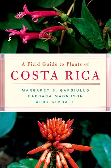 A Field Guide to Plants of Costa Rica