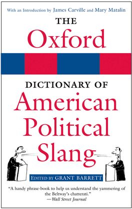Oxford Dictionary of American Political Slang, The