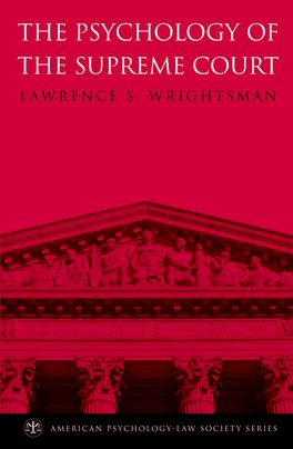 Psychology of the Supreme Court, The