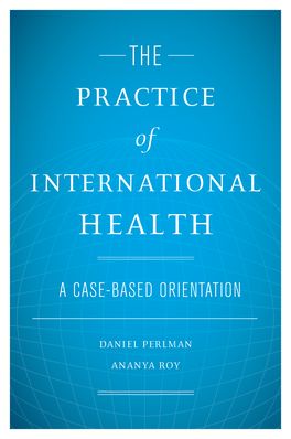 Practice of International Health, The