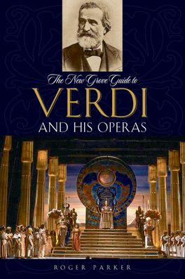 New Grove Guide to Verdi and His Operas, The