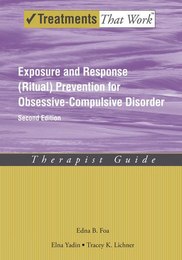 Exposure and Ritual Prevention for Obsessive Compulsive Disorder