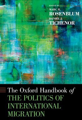Oxford Handbook of the Politics of International Migration, The