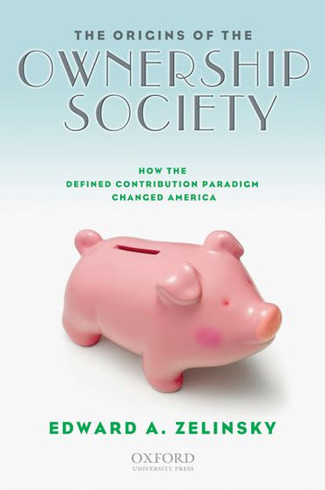 The Origins of the Ownership Society