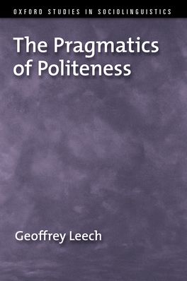 Pragmatics of Politeness, The