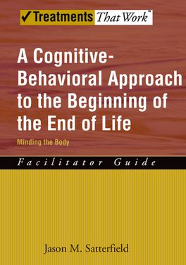 Cognitive-Behavioral Approach to the Beginning of the End of Life, A