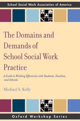 Domains and Demands of School Social Work Practice, The