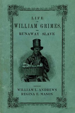 Life of William Grimes, The Runaway Slave