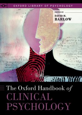 Oxford Handbook of Clinical Psychology, The