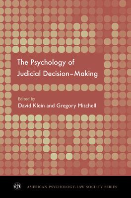 Psychology of Judicial Decision Making, The