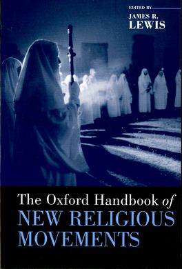 Oxford Handbook of New Religious Movements, The