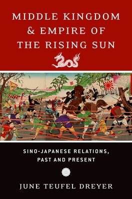 The Middle Kingdom and the Empire of the Rising Sun