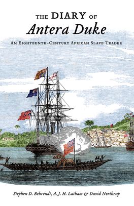 The Diary of Antera Duke, An Eighteenth-Century African Slave Trader