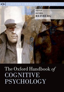 Oxford Handbook of Cognitive Psychology, The